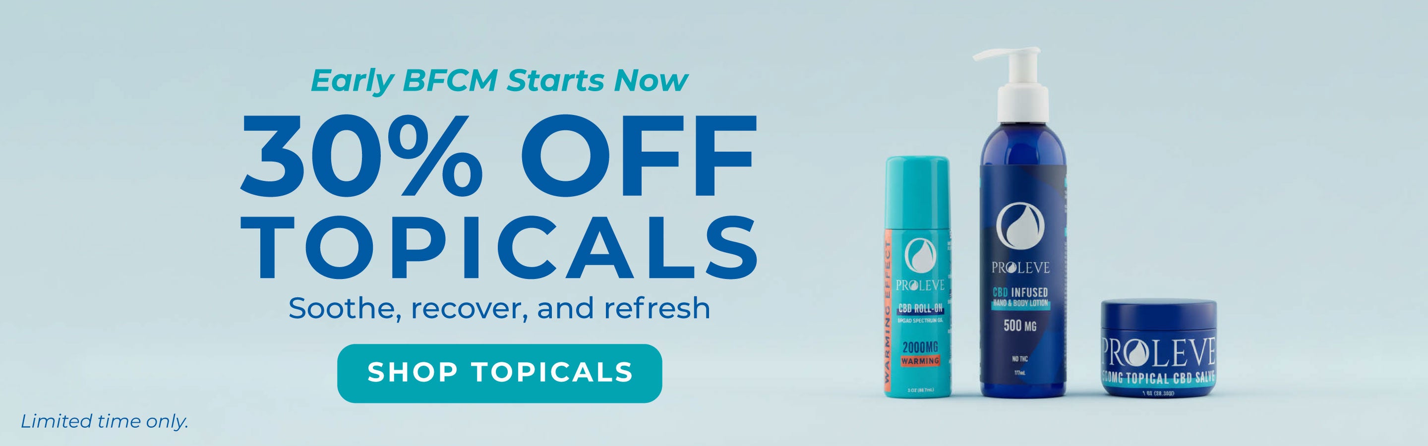 30% off Topicals - Early BFCM Starts Now