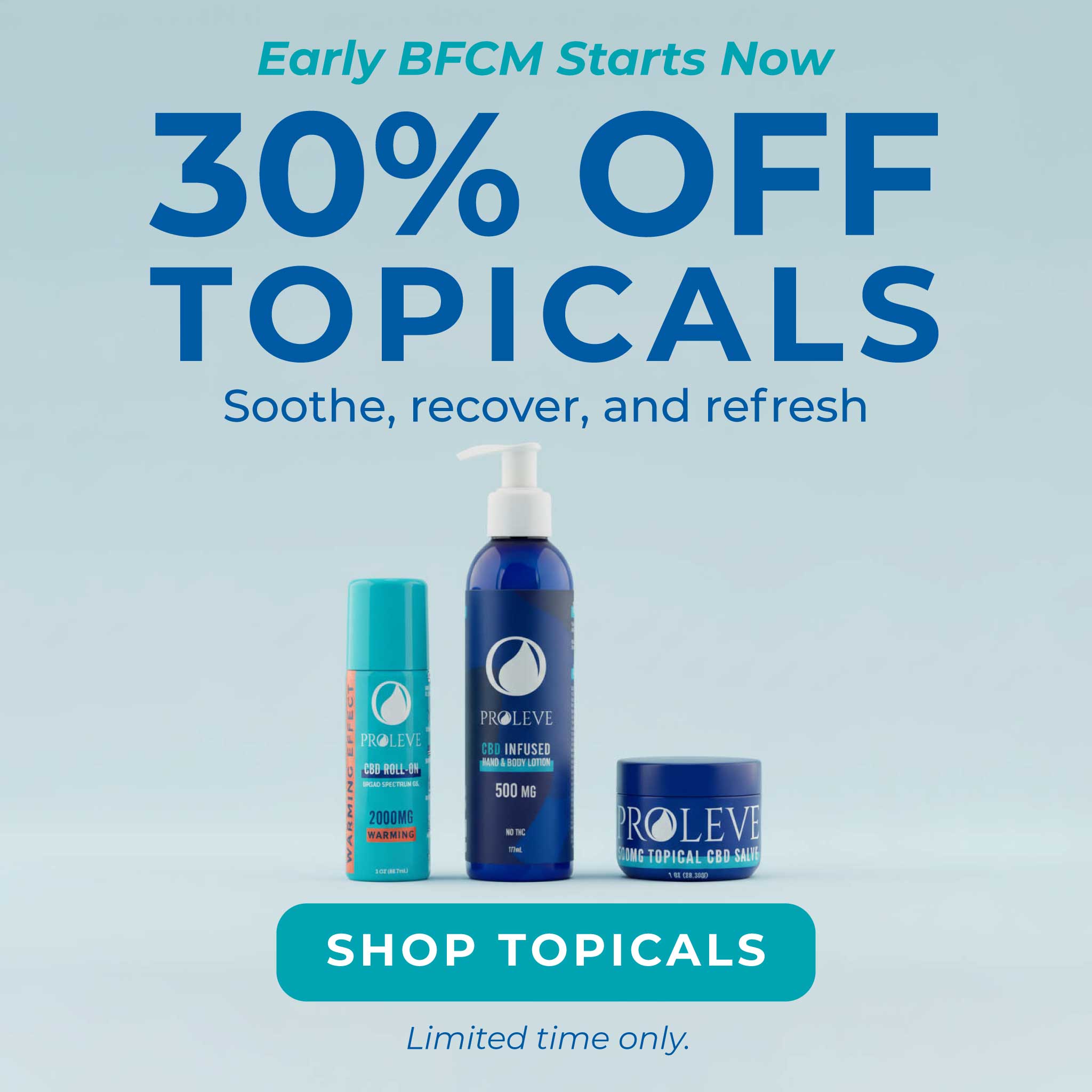 30% off Topicals - Early BFCM Starts Now